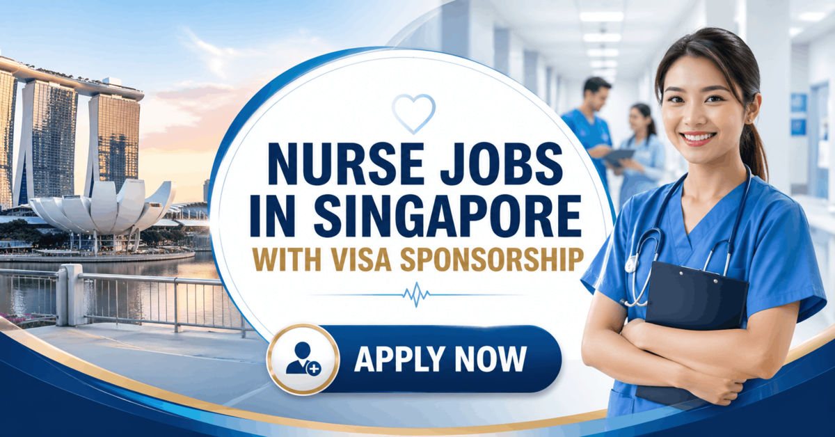 Nurse Jobs in Singapore with Visa Sponsorship