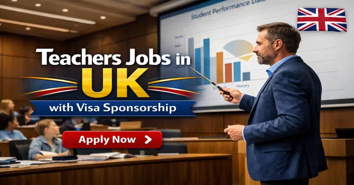 Teachers Jobs in UK with Visa Sponsorship