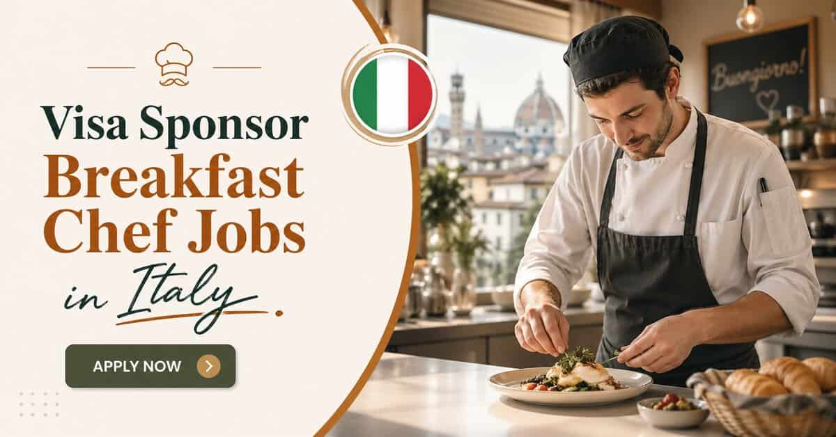 Visa Sponsor Breakfast Chef Jobs in Italy