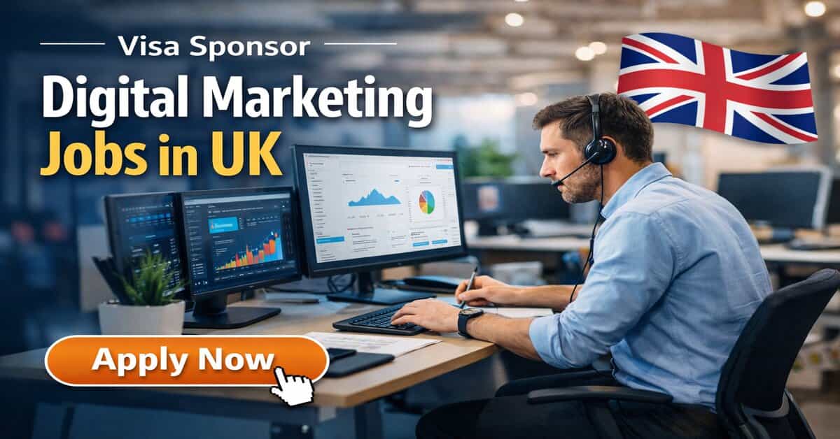 Visa Sponsor Digital Marketing Jobs in UK