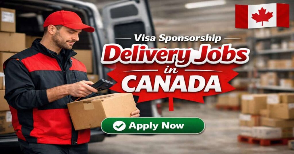 Visa Sponsorship Delivery Jobs in Canada