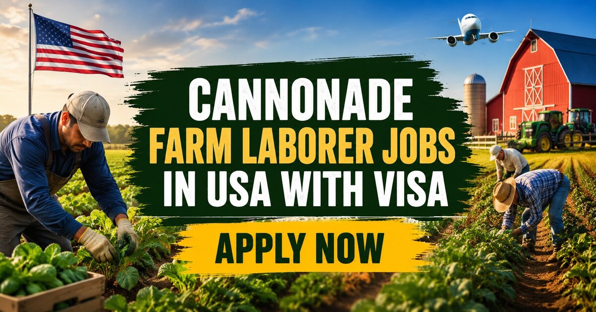 Cannonade Farm Laborer Jobs in USA with Visa