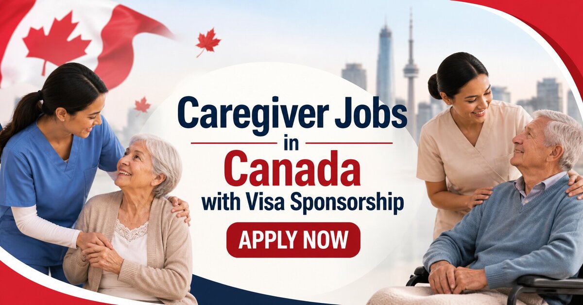 Caregiver Jobs in Canada with Visa Sponsorship
