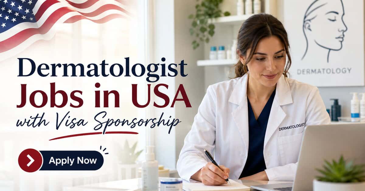 Dermatologist Jobs in USA with Visa Sponsorship
