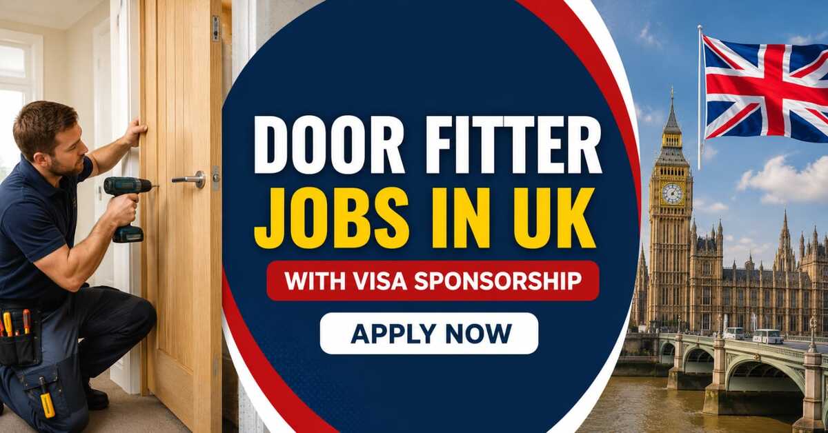 Door Fitter Jobs in UK with Visa Sponsorship