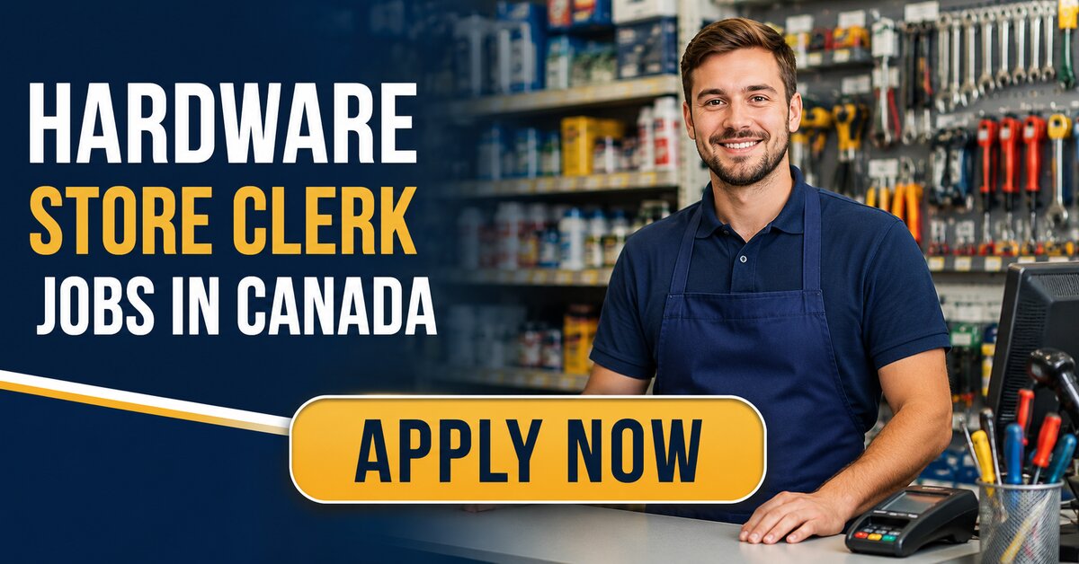 Hardware Store Clerk Jobs in Canada with Visa