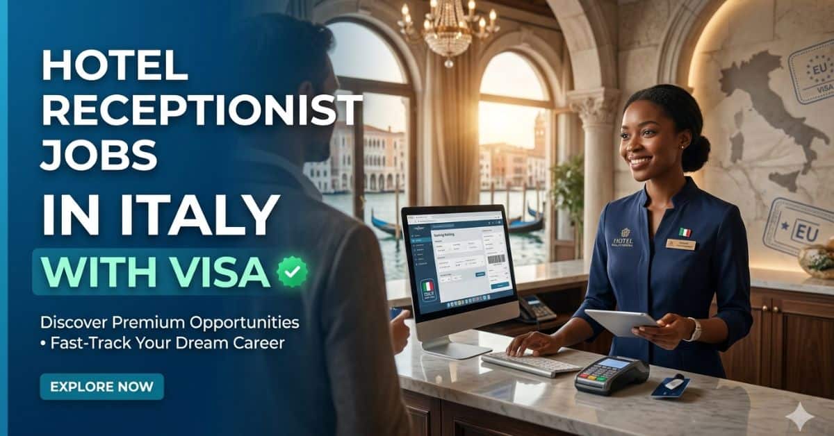 Hotel Receptionist Jobs in Italy with Visa