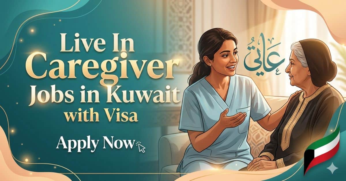 Live In Caregiver Jobs in Kuwait with Visa