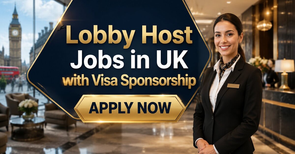 Lobby Host Jobs in UK with Visa Sponsorship