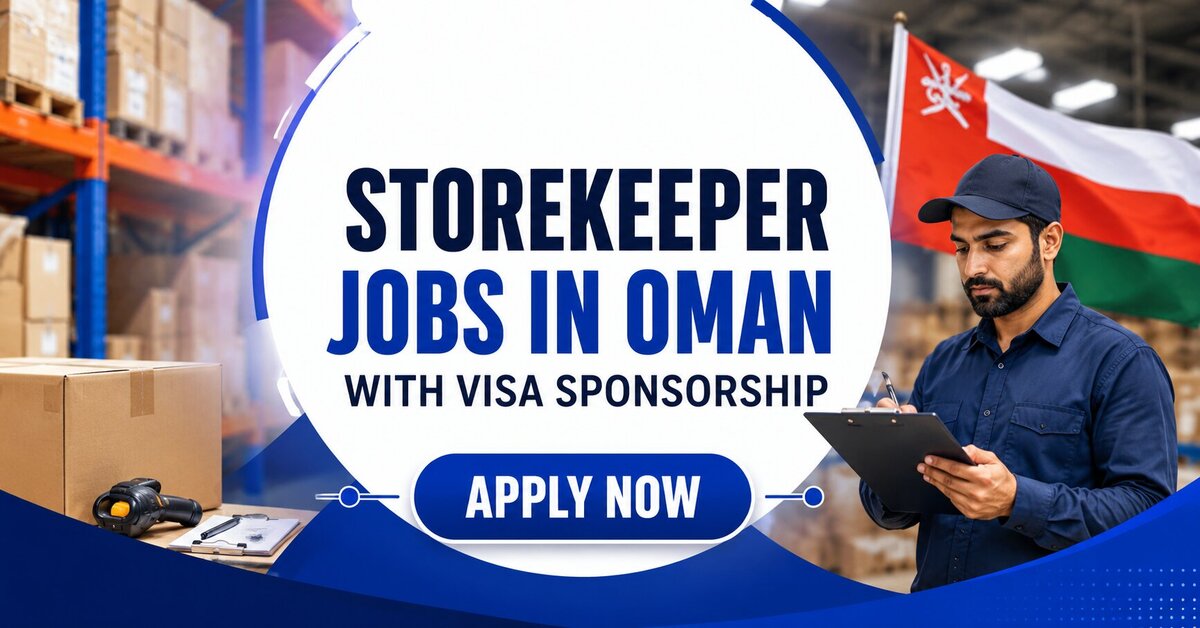 Storekeeper Jobs in Oman with Visa Sponsorship