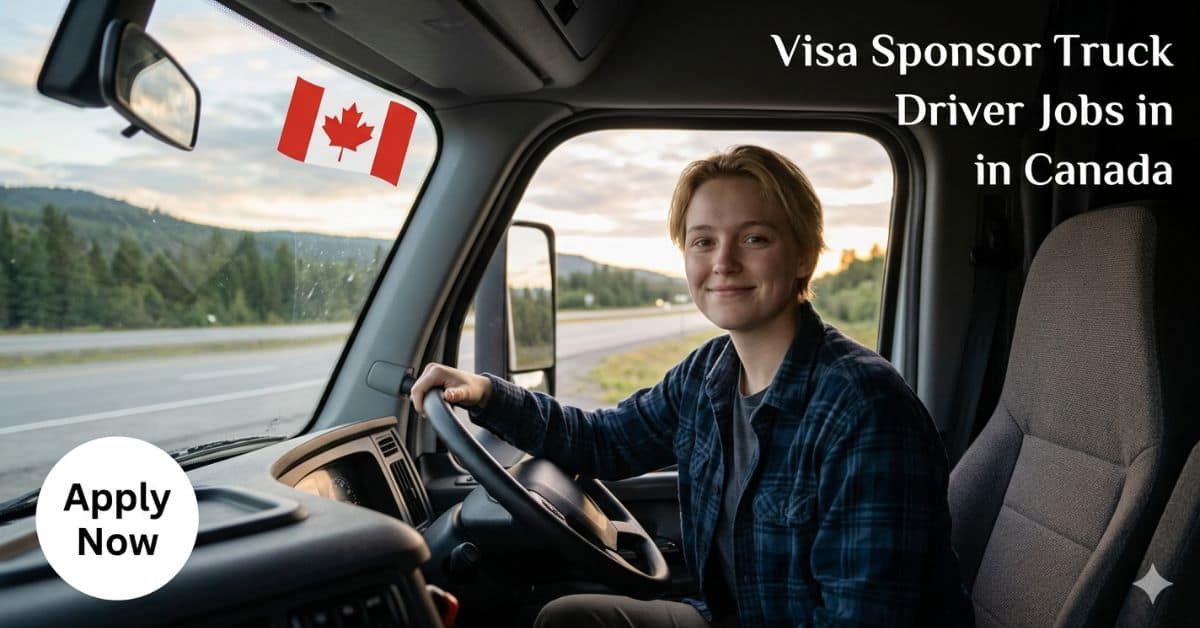 Visa Sponsor Truck Driver Jobs in Canada