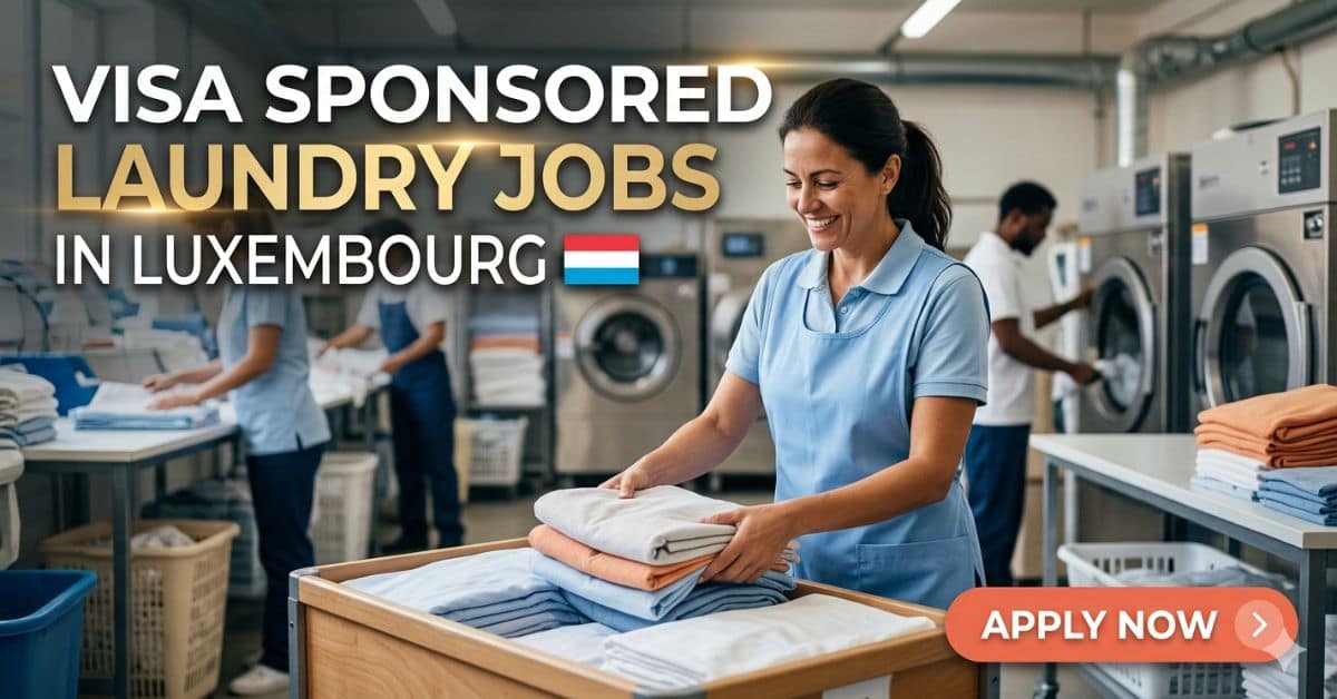 Visa Sponsored Laundry Jobs in Luxembourg