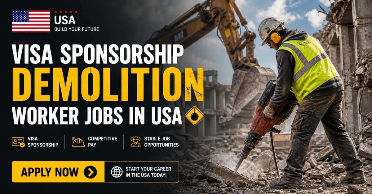 Visa Sponsorship Demolition Worker Jobs in USA