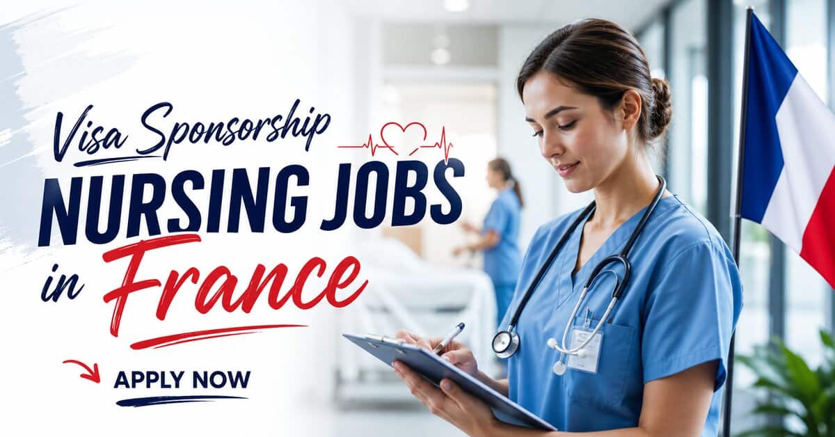 Visa Sponsorship Nursing Jobs in France