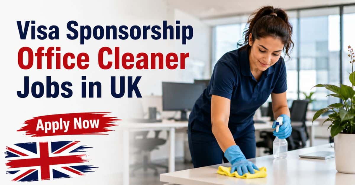 Visa Sponsorship Office Cleaner Jobs in UK