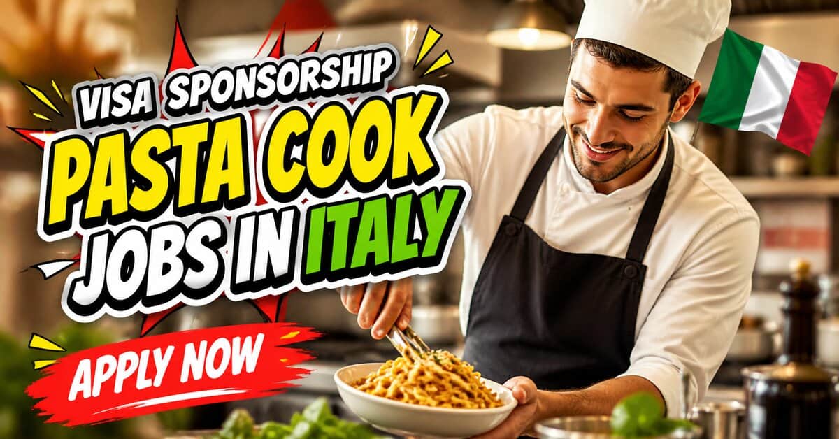 Visa Sponsorship Pasta Cook Jobs in Italy
