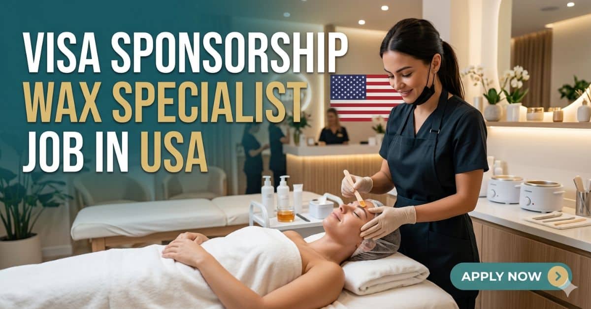 Visa Sponsorship Wax Specialist Job in USA