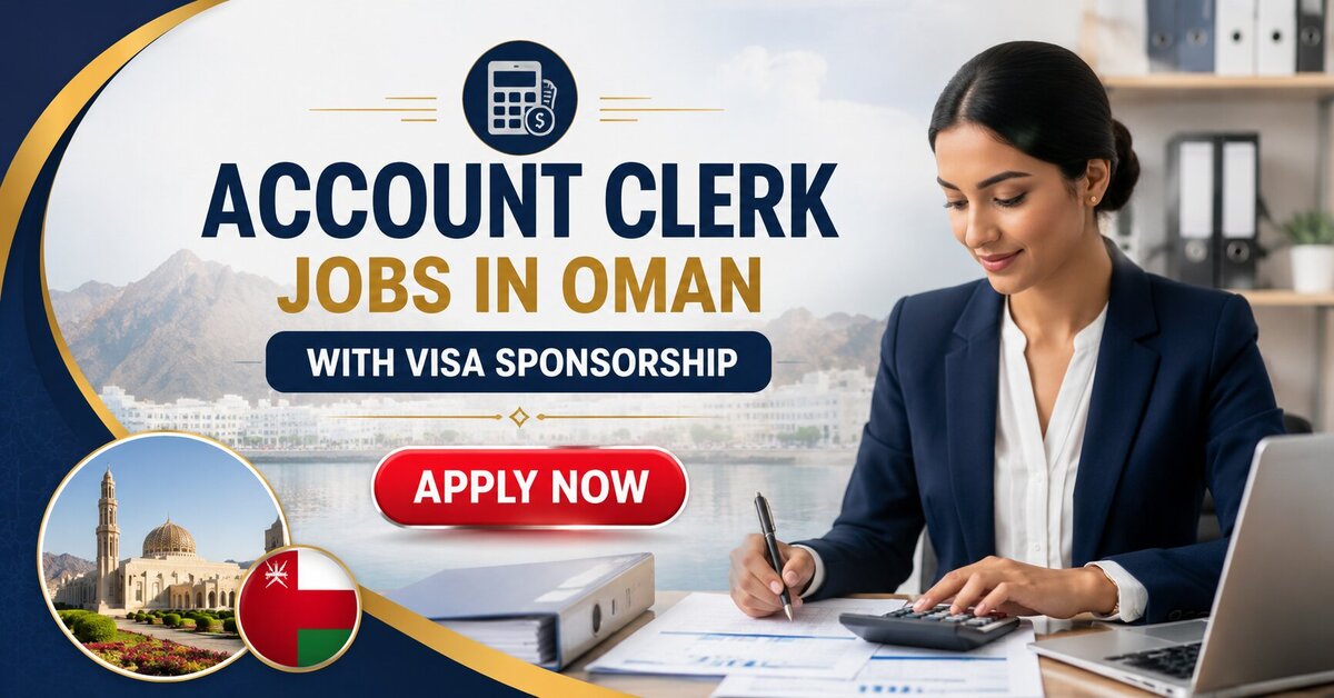 Account Clerk Jobs in Oman with Visa Sponsorship