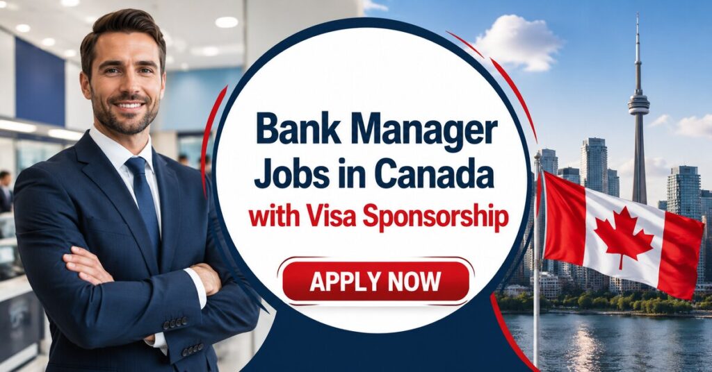 Bank Manager Jobs in Canada with Visa Sponsorship