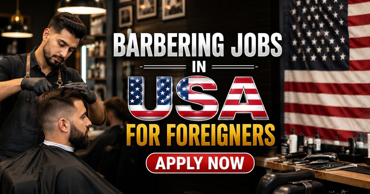 Barbering Jobs in USA for Foreigners