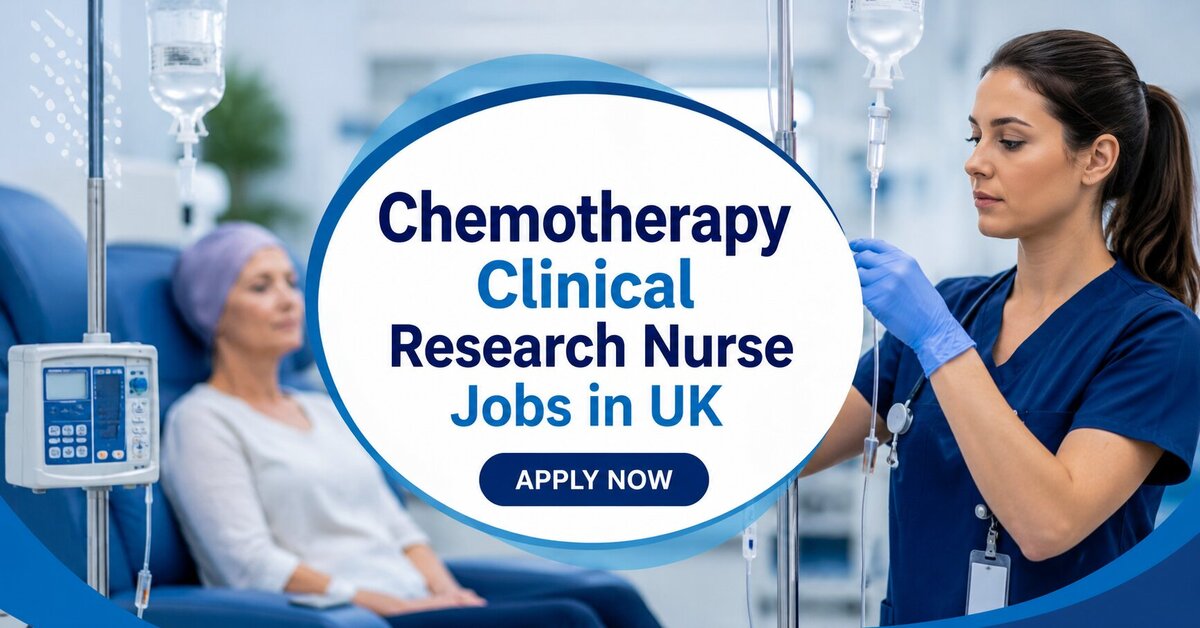 Chemotherapy Clinical Research Nurse Jobs in UK