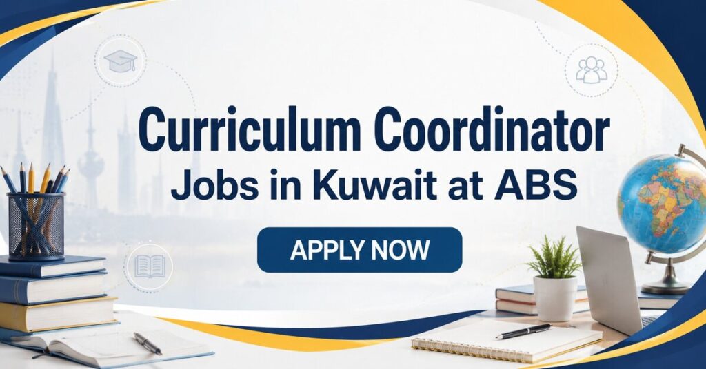 Curriculum Coordinator Jobs in Kuwait at ABS