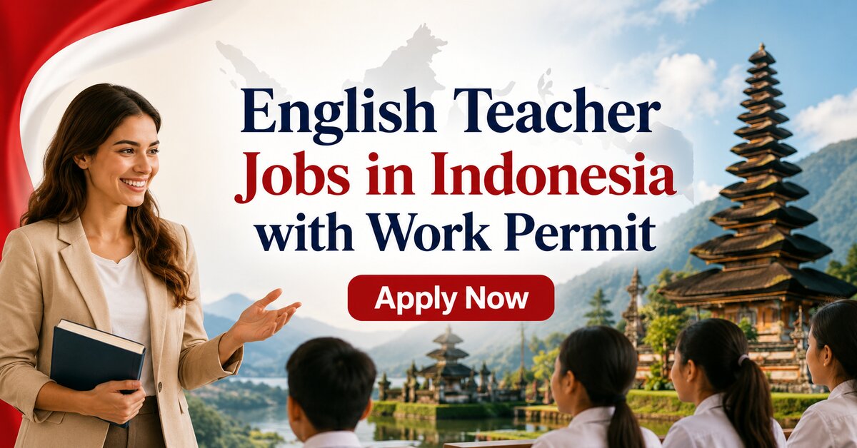 English Teacher Jobs in Indonesia with Work Permit