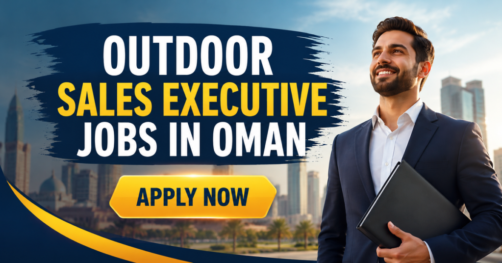 Outdoor Sales Executive Jobs in Oman