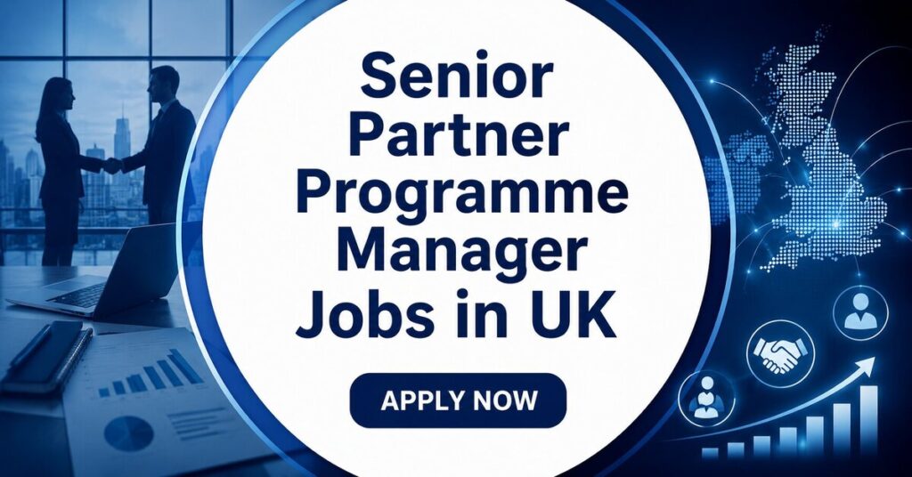 Senior Partner Programme Manager Jobs in UK
