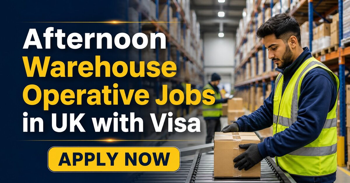 Afternoon Warehouse Operative Jobs in UK with Visa