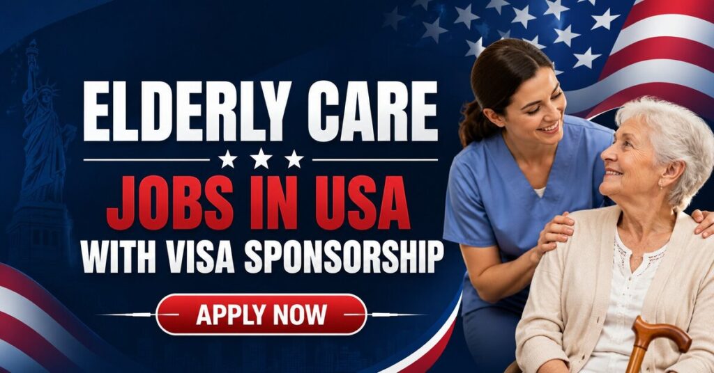 Elderly Care Jobs in USA with Visa Sponsorship