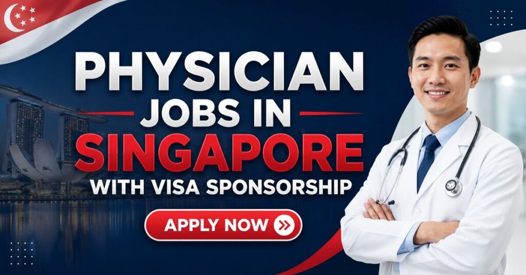 Physician Jobs in Singapore with Visa Sponsorship