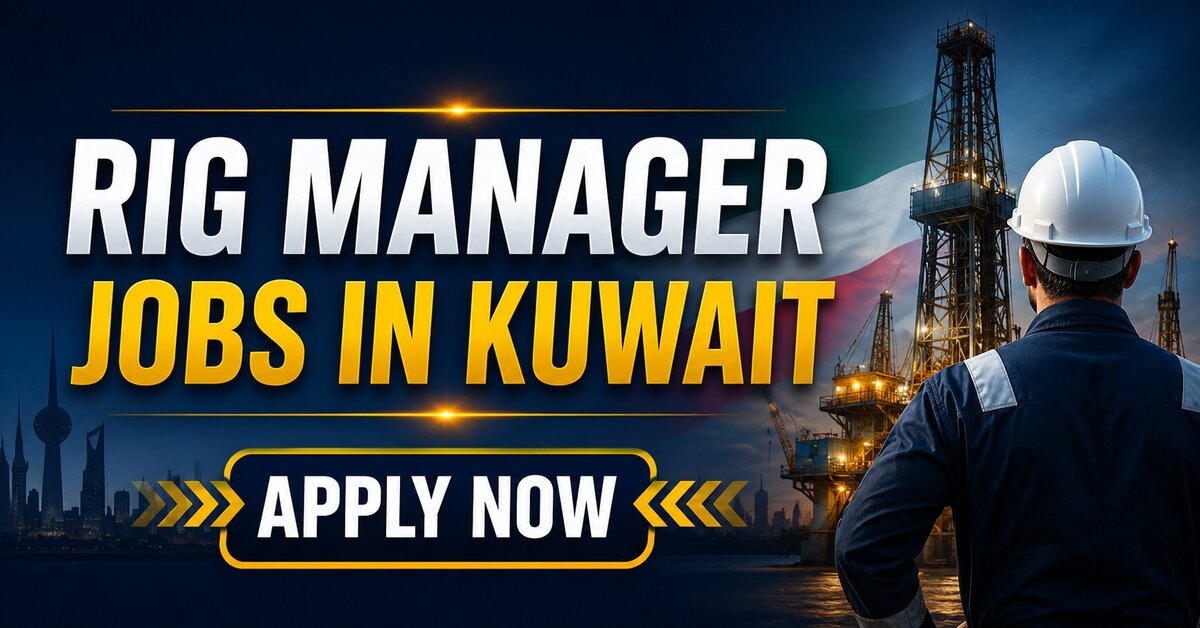 Rig Manager Jobs in Kuwait