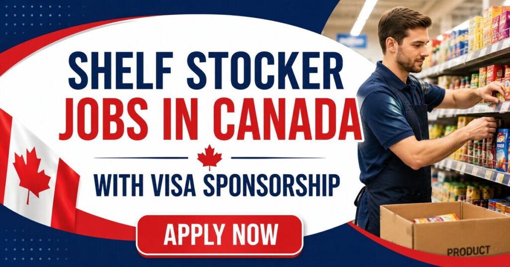 Shelf Stocker Jobs in Canada with Visa Sponsorship