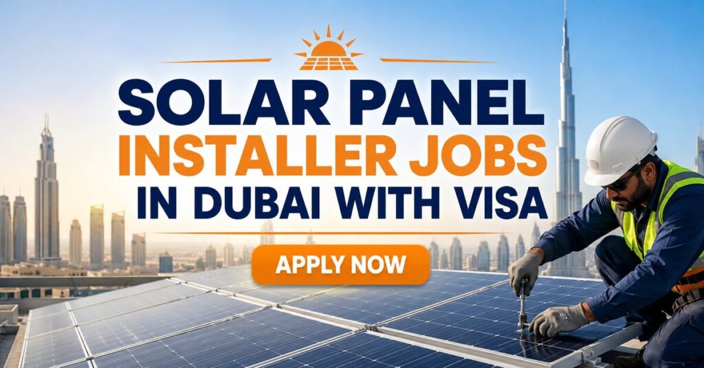 Solar Panel Installer Jobs in Dubai with Visa