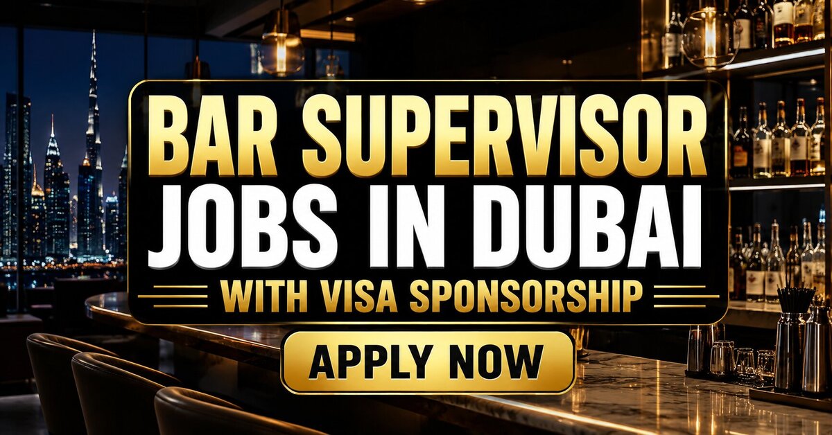 Bar Supervisor Jobs in Dubai with Visa Sponsorship