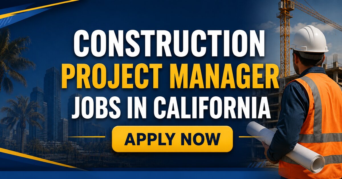 Construction Project Manager Jobs in California