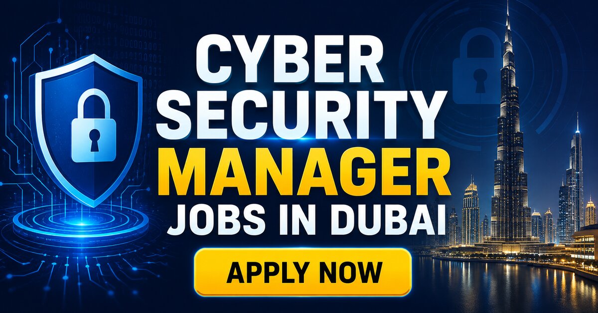 Cyber Security Manager Jobs in Dubai