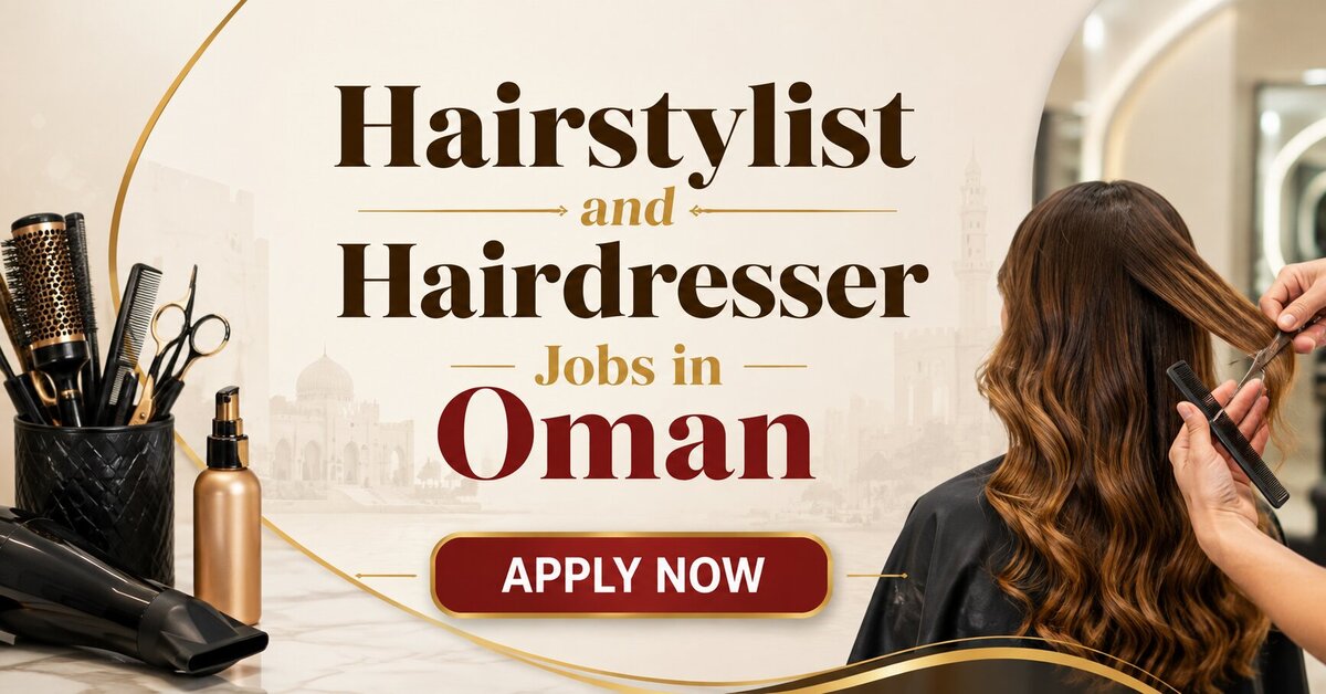 Hairstylist and Hairdresser Jobs in Oman