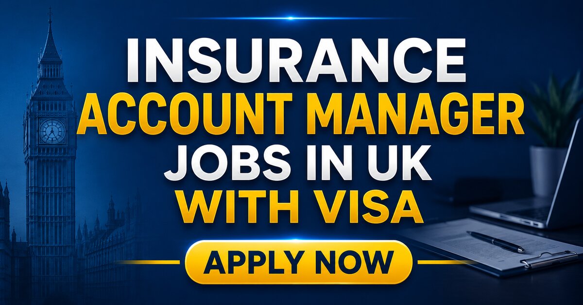 Insurance Account Manager Jobs in UK with Visa