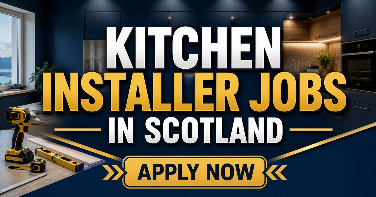 Kitchen Installer Jobs in Scotland