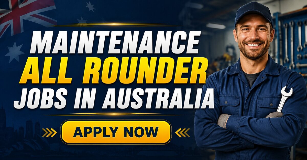 Maintenance All Rounder Jobs in Australia