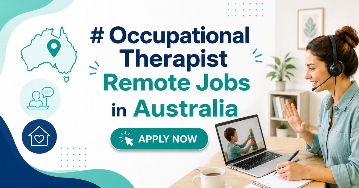 Occupational Therapist Remote Jobs in Australia