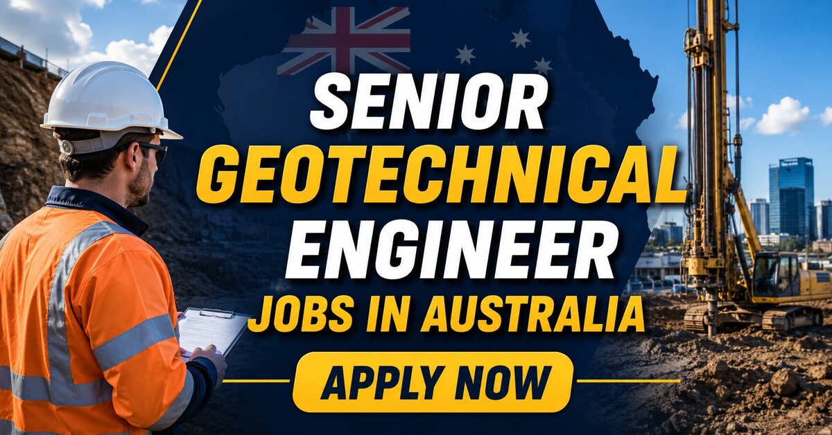 Senior Geotechnical Engineer Jobs in Australia