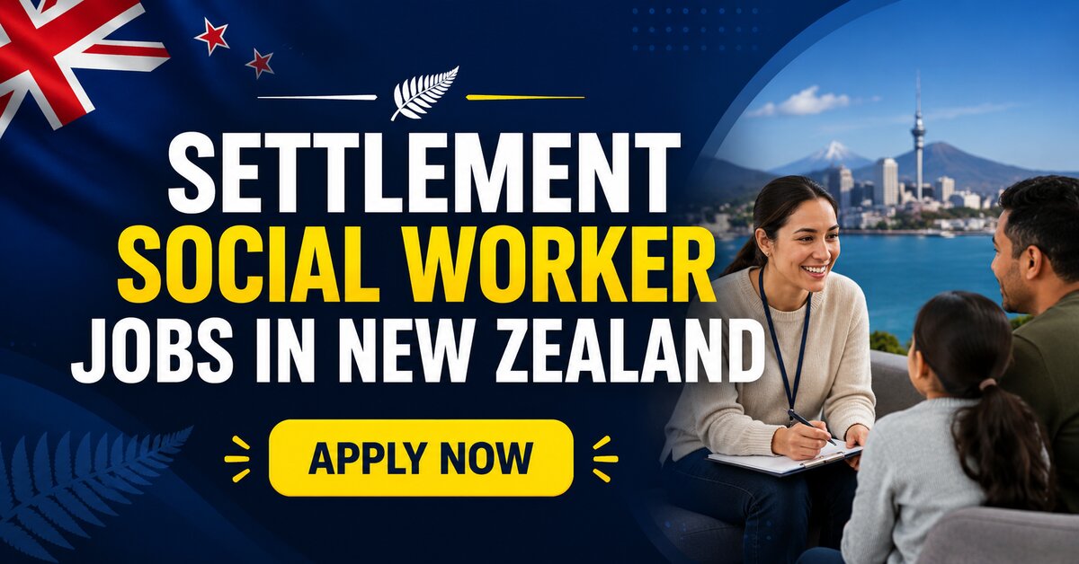 Settlement Social Worker Jobs in New Zealand