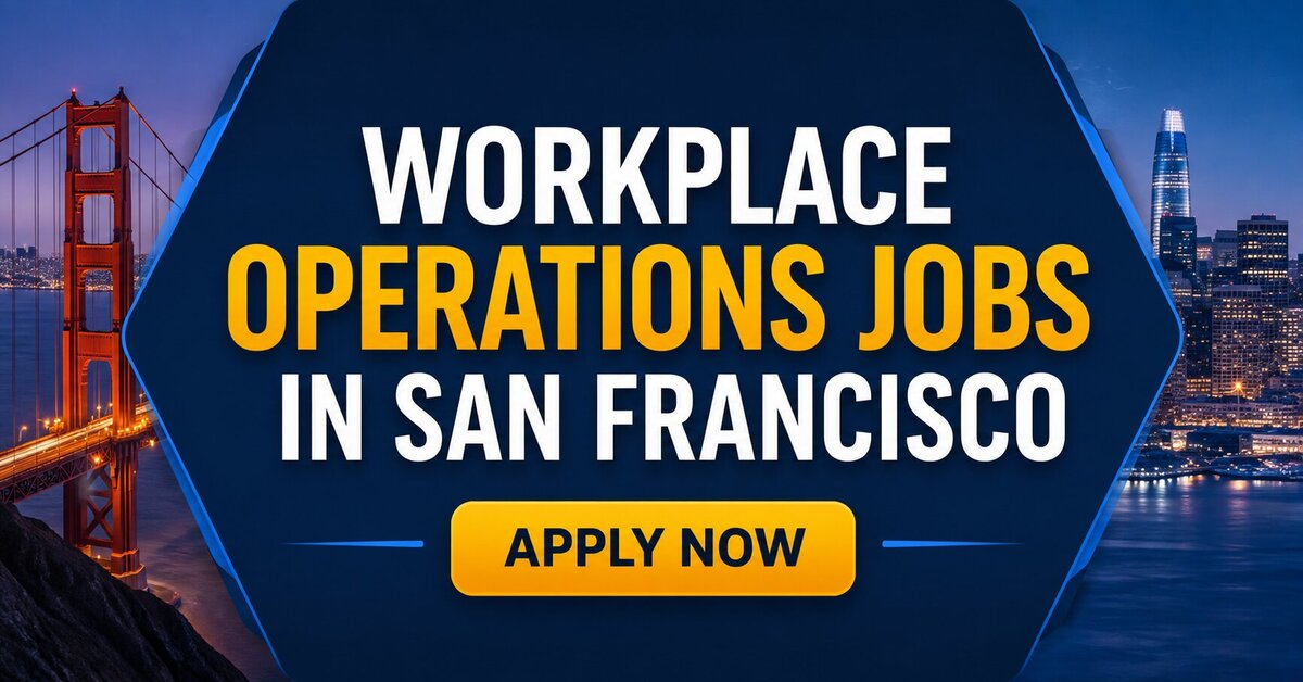 Workplace Operations Jobs in San Francisco